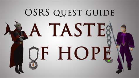 A Taste of Hope - Confronting Ranis. . A taste of hope osrs